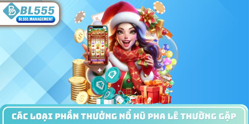 Các loại phần thưởng nổ hũ pha lê thường gặp