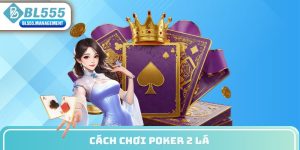 cách chơi poker 2 lá