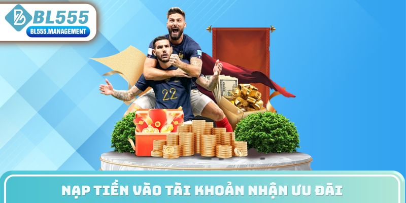 Nạp tiền vào tài khoản nhận ưu đãi